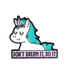 Pin "Don't Dream It, Do It" (Colectia INOROG)