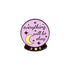 Pin Witchy Glob "Everything Will Be Okay"