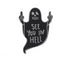 Pin "See You In Hell"