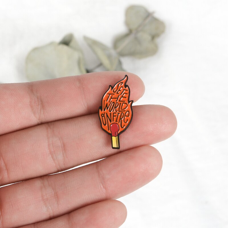 Pin "Set the world on fire"
